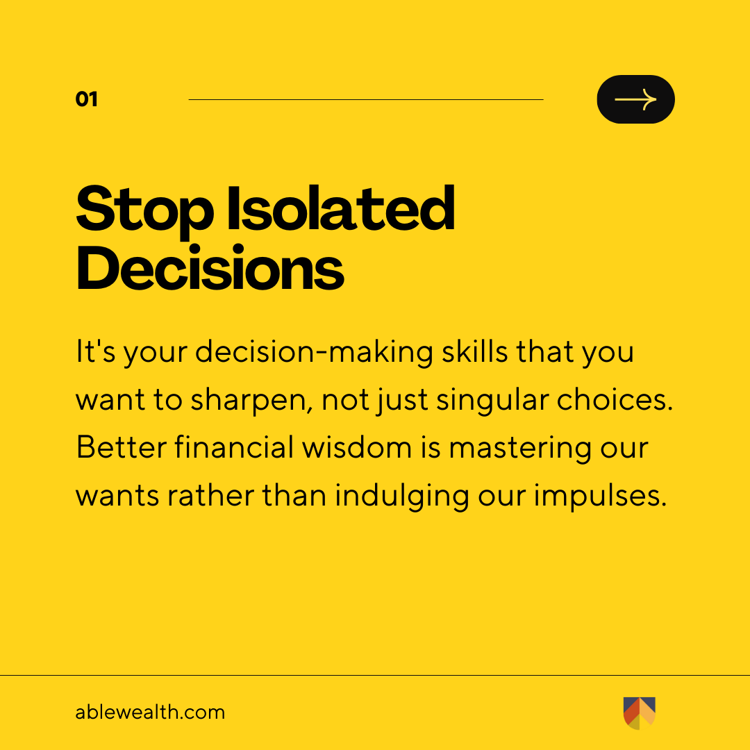 Stop Isolated Decisions