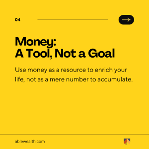 Money: A Tool, not a Goal